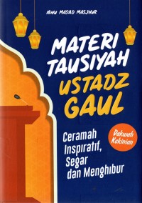 Materi Tausiyah Ustadz Gaul