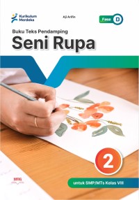 Seni Rupa Kelas 8 - Kurikulum Merdeka